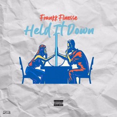Frankk Finesse - Held It Down
