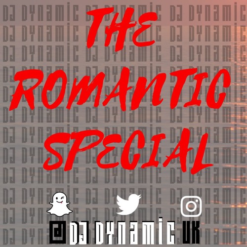 #TheRomanticSpecial: Slow Bashment Dancehall Mix 2019