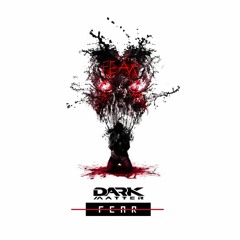 Dark Matter - Fear
