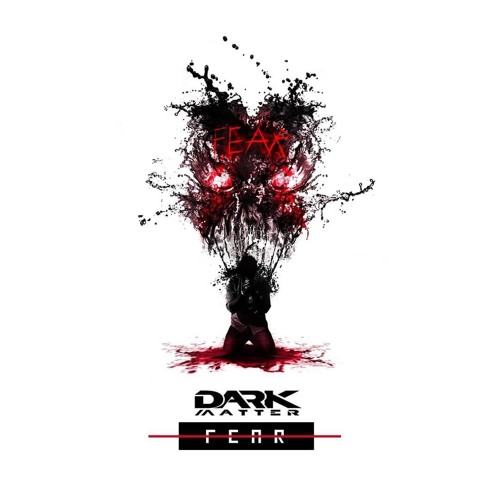 Dark Matter - Fear
