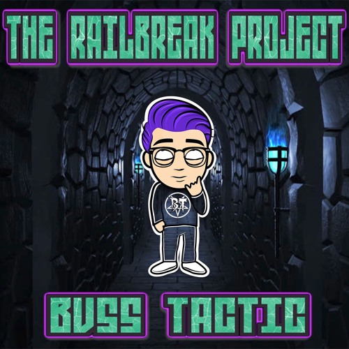 The Railbreak Project: Volume 16 feat. BVSSTACTIC