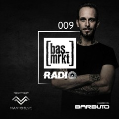 Barbuto - [bas_mrkt] Radio Show 009