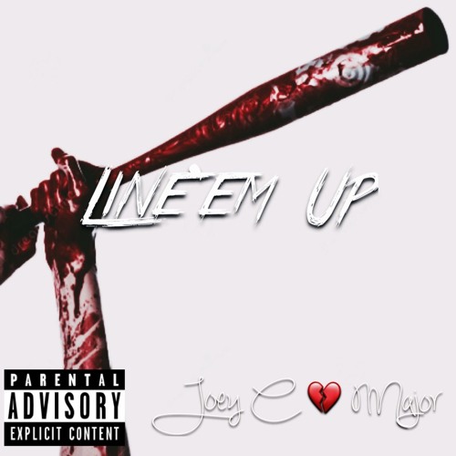Joey C Major - Line' em Up