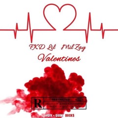 FKD Lil x MIL Zay - Valentines