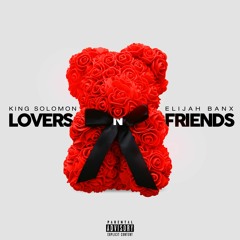 KINGXSOLOMON Lovers N Friends Ft Elijah Banxx