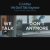 CJ Arthur - We Dont Talk Anymore (from Charlie Puth & Selena Gomez) / FREE DOWNLOAD