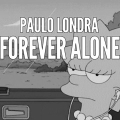 FOREVER ALONE - PAULO LONDRA (REMIX) - FER PALACIO FT FACU VAZQUEZ