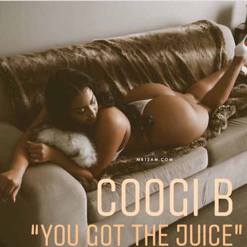 Coogi  B _ U Got The Juice