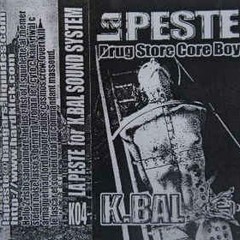 La Peste (Hangars Liquides - K.BAL) - Drug Store Core Boy - Face A