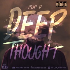 Deep Thoughts - Pup D
