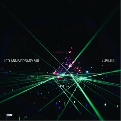 Rave Day: LED ANNIVERSARY VIII