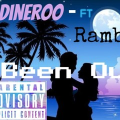 Ramboo x Dinero - Been Out