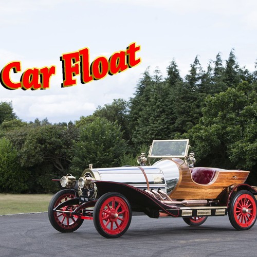 Car Float | Chitty Chitty Bang Bang Mix [WIP 2018, August]