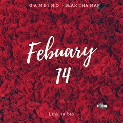 Gambino & Blak Tha Map - Feb 14 Freestyle