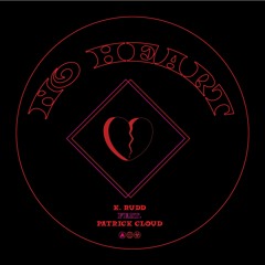 K.RUDD - No Heart Feat. Patrick Cloud
