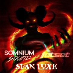 Somnium Sound & JetSet - Devil (Svan Luxe Edit) [BUY=ALTERNATE FREE DOWNLOAD]