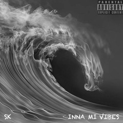 SK - INNA MI VIBES (Prod. @skonthebeat) [UnMastered]