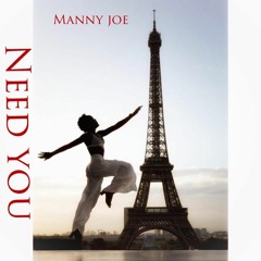 MANNY JOE - NEED YOU