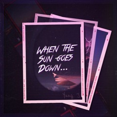 When the sun goes down...