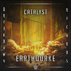 Catalyst - Earthquake [Breakdown Records]