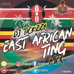 2019 EAST AFRICAN TING MIX(AFRO BEATS)@DJTICKZZY