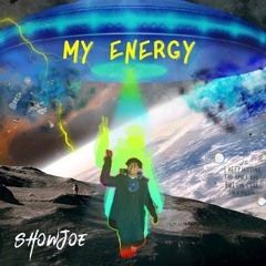 (@showjoe) My Energy ++*