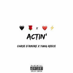 Actin' (feat. Yung Reece)