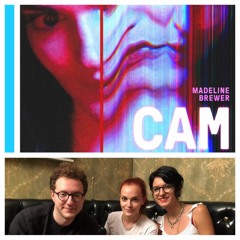 Ep. 302: We Talk with the Trio Behind the Netflix Thriller "Cam"