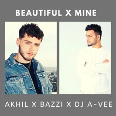 Beautiful X Mine - Akhil X Bazzi | Dj A-Vee
