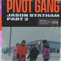 Jason Statham, Pt. 2 [Prod. daedaePIVOT & squeakPIVOT]