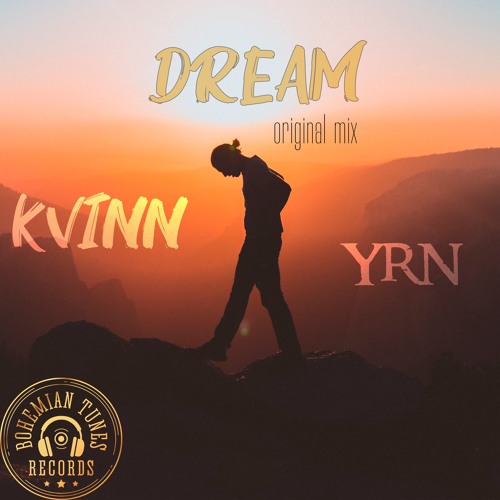 Kvinn Yrn Dream Original Mix By Bohemian Tunes Records