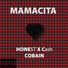 Mamacita X Cash Cobain