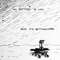 My Battery Is Low And Is Getting Dark