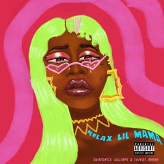 Relax lil' Mama ft Sounds Annon(Prod. By iLLUID)