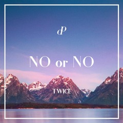 Twice - NO Or NO (YES Or YES Sad Ver.)(cover By Leeah)