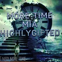 More Time- MIA Ft HighlyGifted