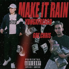 Make It Rain Ft. GOE Chris (Prod. Wavy Tre)