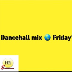 DanceHall Mix Friday #CMR 5