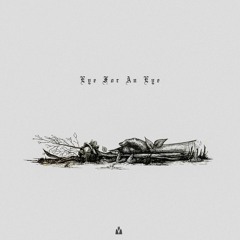Eye For An Eye (ft. AERYN)