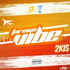 Foreign Vibe (mixed pjegk)