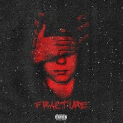 FRACTURE - FT. LINNWURLDE (PROD. N$M X PLAY DEAD)