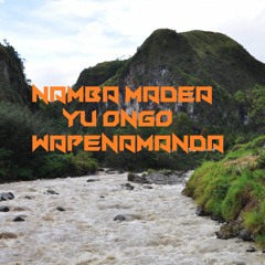 Namba Mandea Yu Ongo Wapenamanda