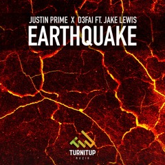 Justin Prime X D3FAI – Earthquake ft. Jake Lewis