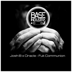 Josh B X Oracle - FuK CoMmuNiON