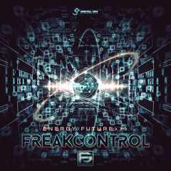 Freak Control - Energy Future (Original)|| out now