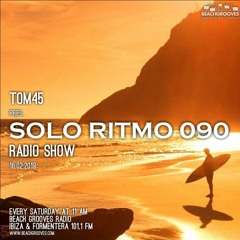 TOM45 Pres. SOLO RITMO Radio Show 090 / Beach Grooves Radio