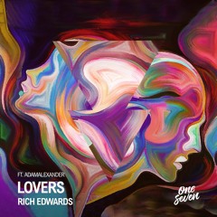 Rich Edwards Feat. Adam Alexander - Lovers