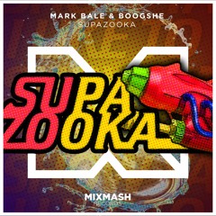 Mark Bale & Boogshe - Supazooka