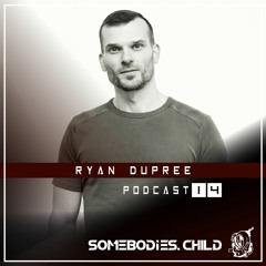Somebodies.Child Podcast #14 with Ryan Dupree