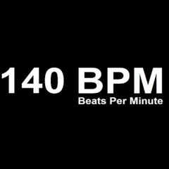 Around 140 BPM